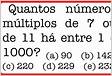 Quantos números múltiplos de 11 há entre 1 e 100